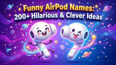 Funny AirPod names with hilarious, clever, cute, and unique ideas for wireless earbuds
