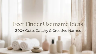 Feet Finder username ideas with cute, catchy, creative, and aesthetic name examples